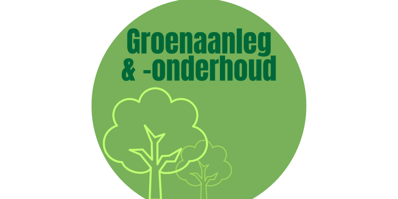 GROENAANLEG & -ONDERHOUD